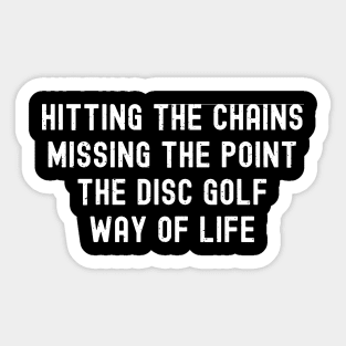 the Disc Golf way of life Sticker